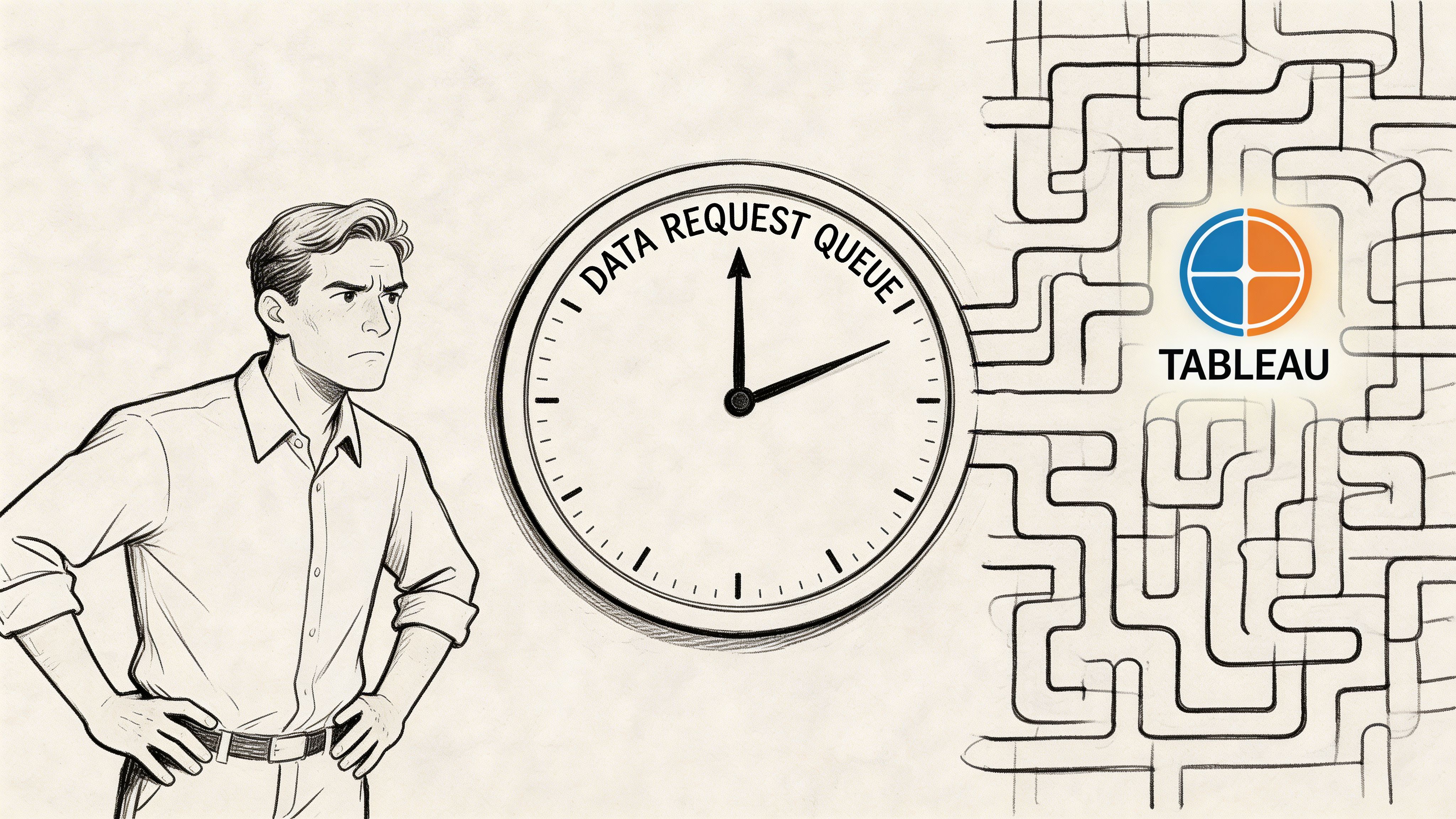 A frustrated man looks at a clock labeled Data Request Queue connected to a complex Tableau maze.