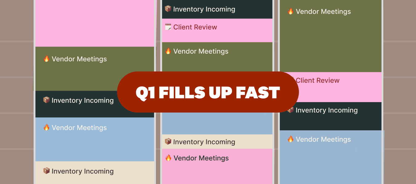 Calendar grid showing Q1 filling up fast with recurring vendor meetings, client reviews, and inventory incoming tasks crowding executive schedules