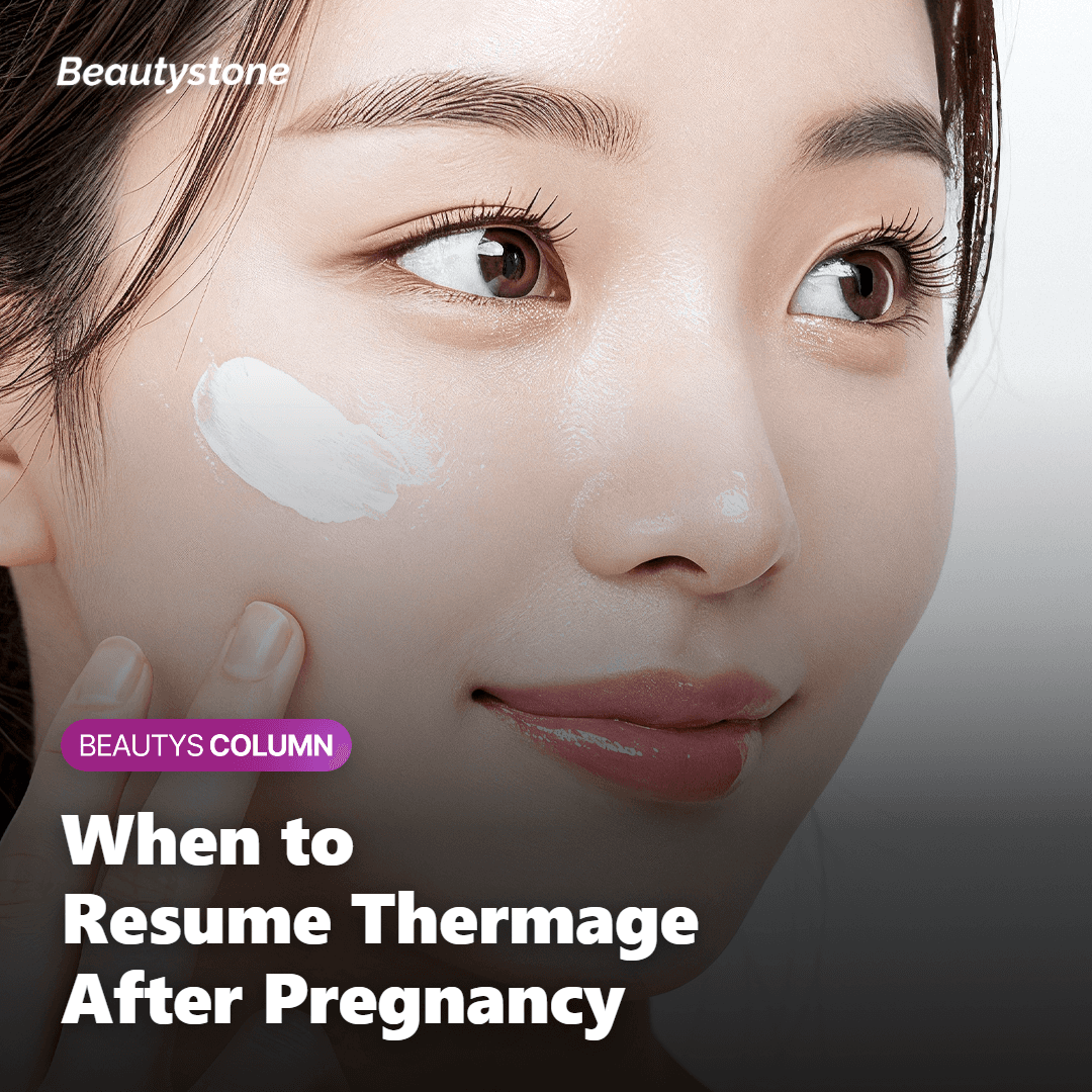 When Can You Resume Thermage After Pregnancy?