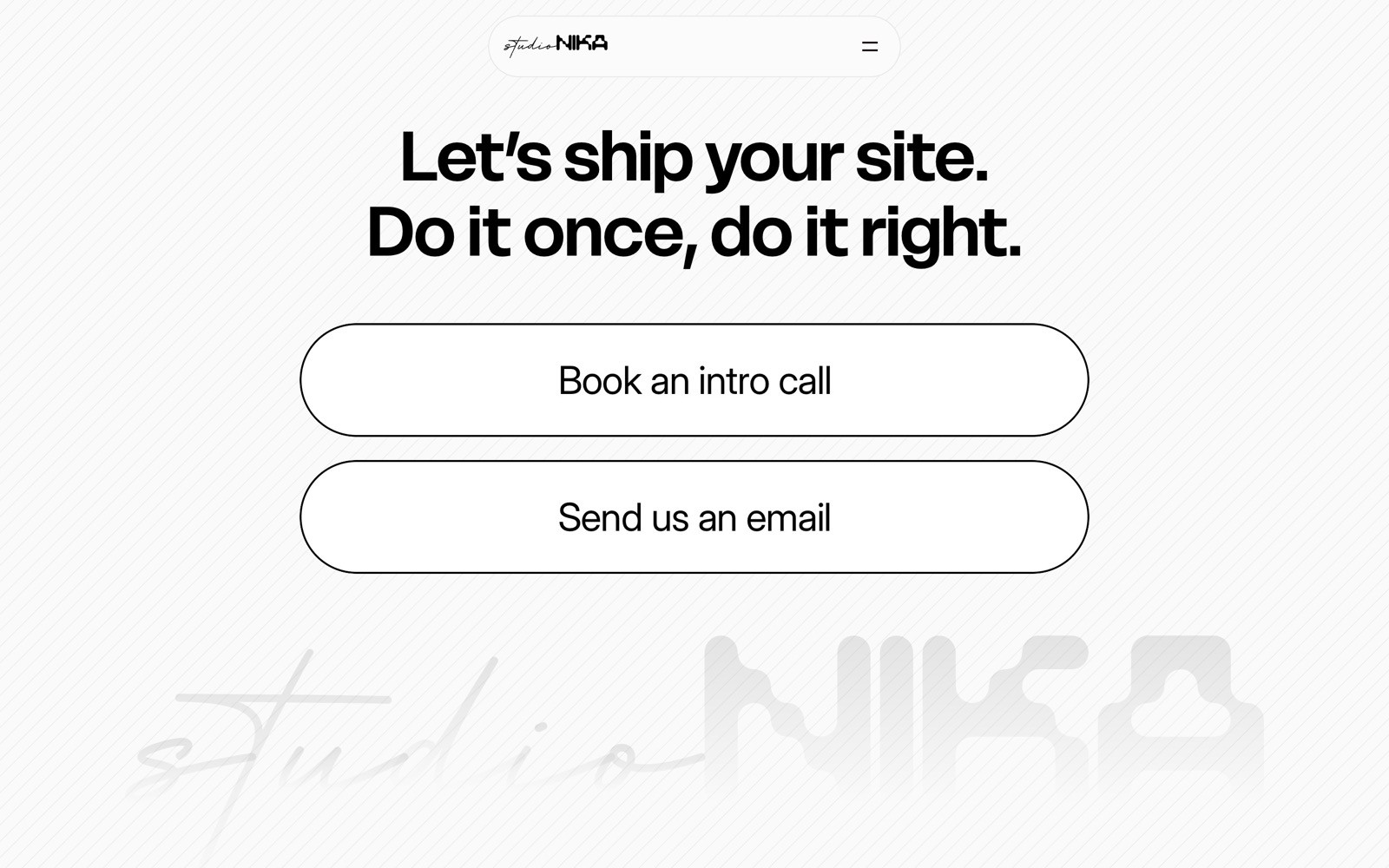 Bold text reads, “Let’s ship your site. Do it once, do it right.” Buttons: “Book an intro call” and “Send us an email.” Studio Nika logo.