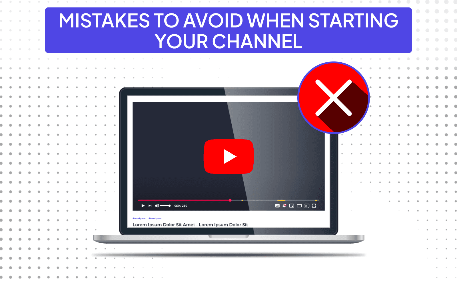 Mistakes to avoid when starting your channel - Start a Faceless Youtube Channel