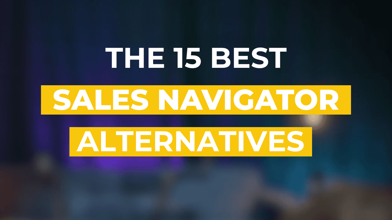 The best Sales Navigator Alternatives & Competitors