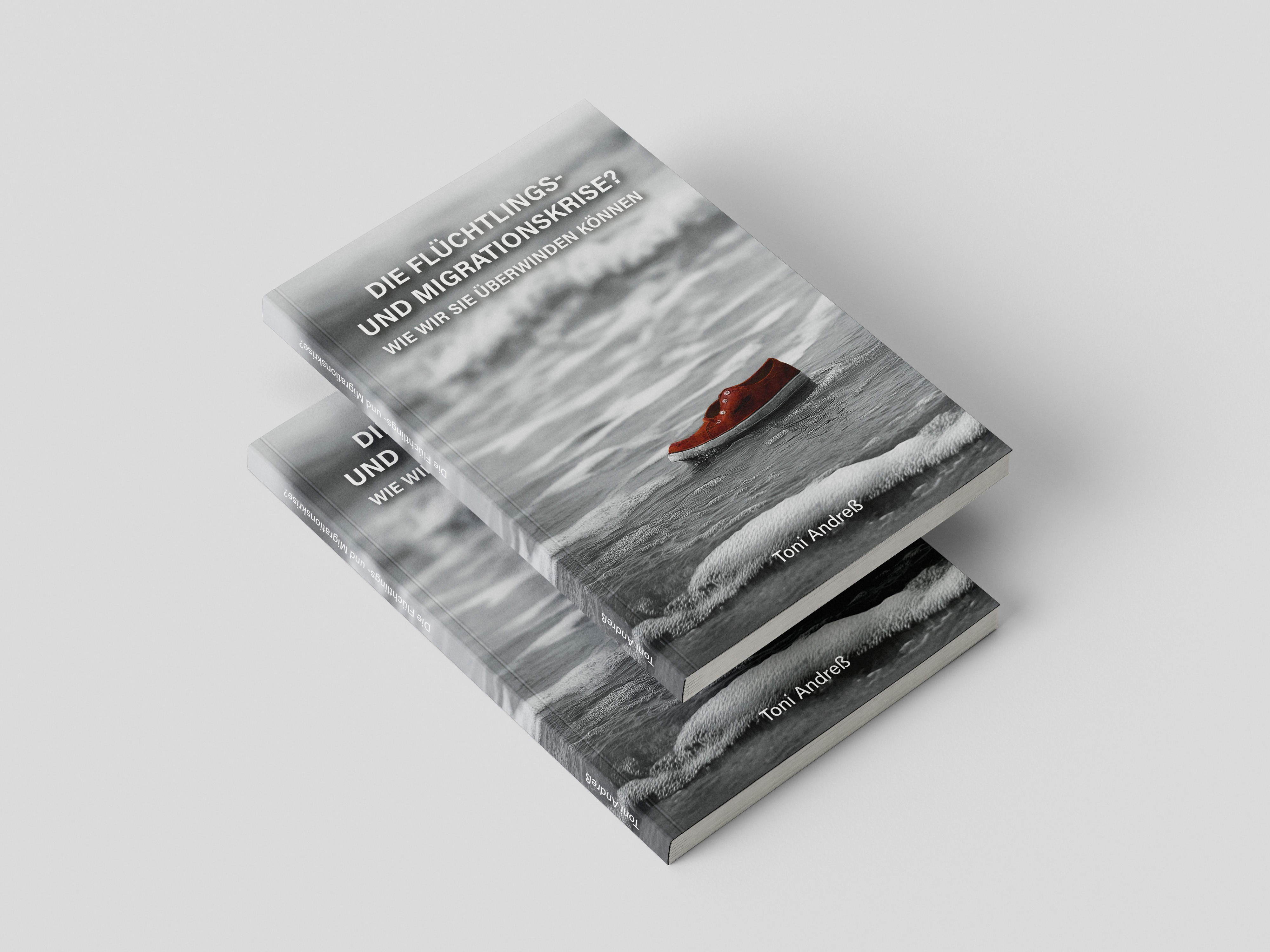 Buchcover für Toni Andreß - die Flüchtlings- und Migrationskrise.