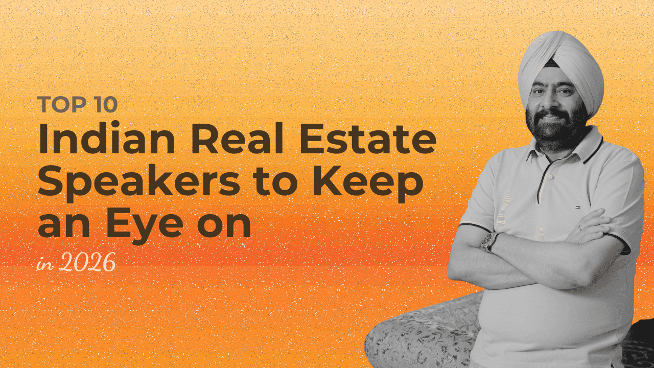 Top 10 Indian Real Estate Speakers to Keep an Eye on in 2026