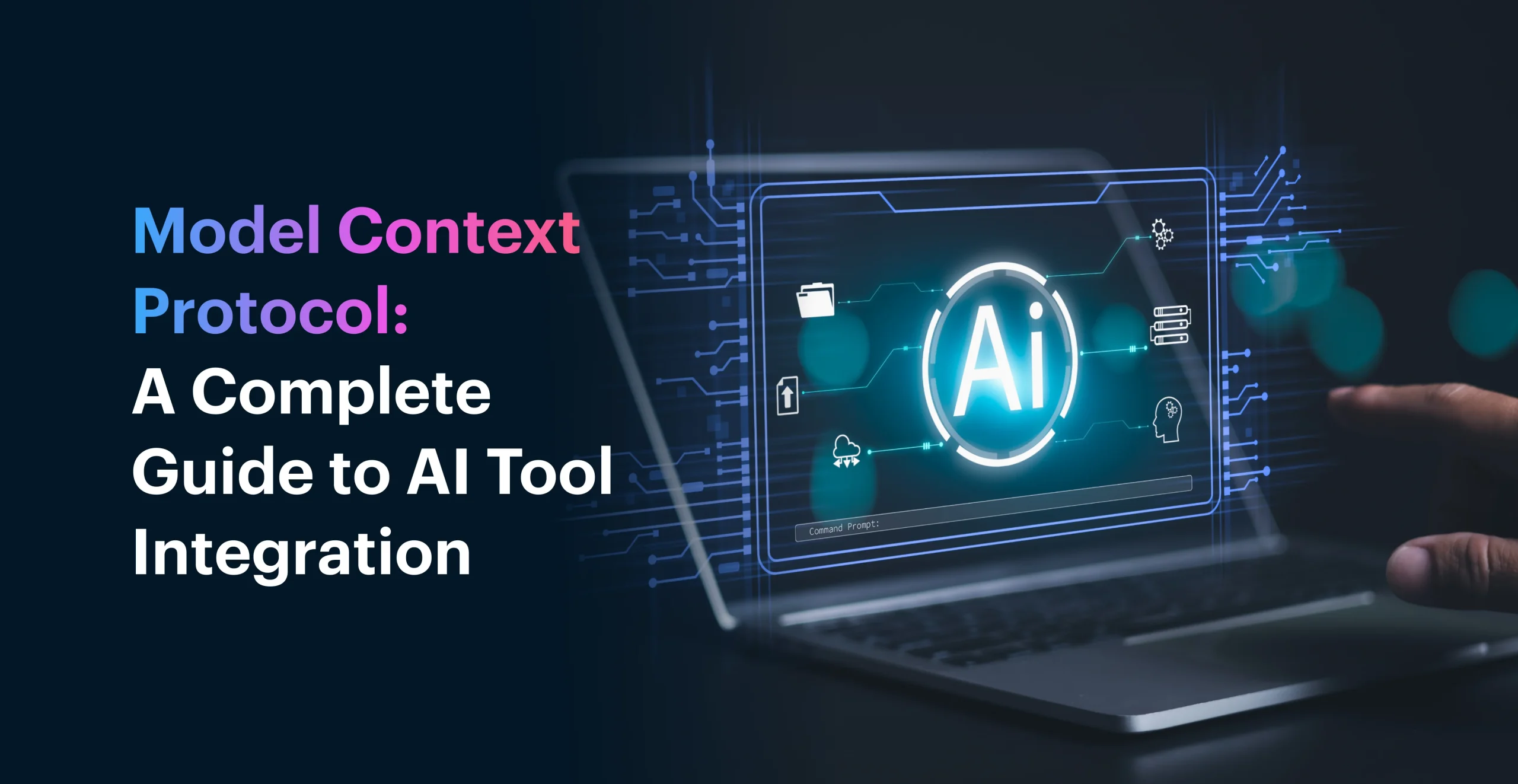 Model Context Protocol: A Complete Guide to AI Tool Integration