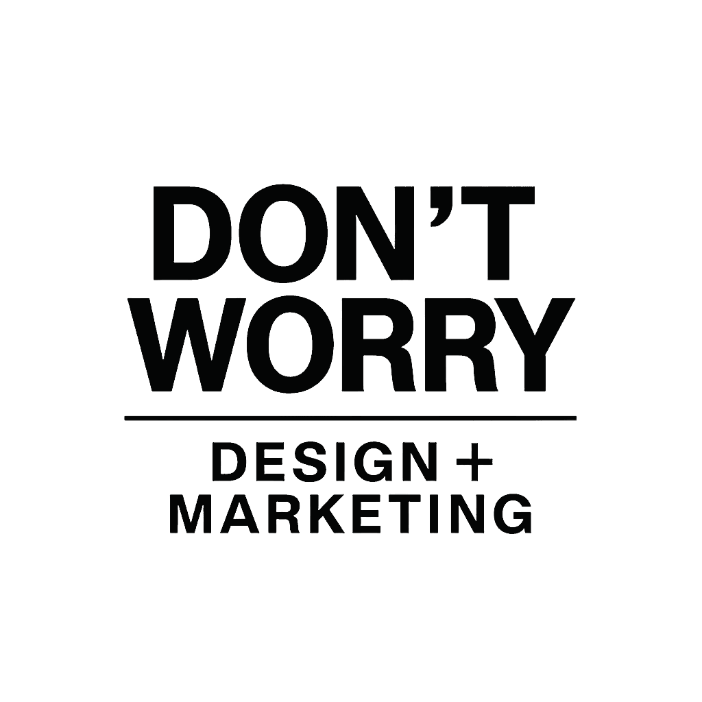 Don't Worry Design + Marketing logo in bold black text on a white background. remoce background (Background Removed)