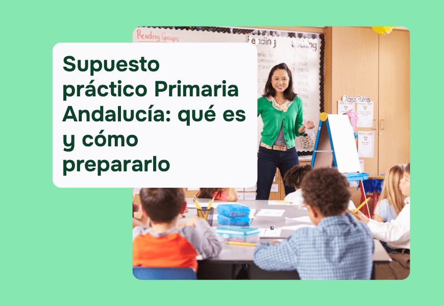 Supuesto práctico oposiciones educación primaria andalucía