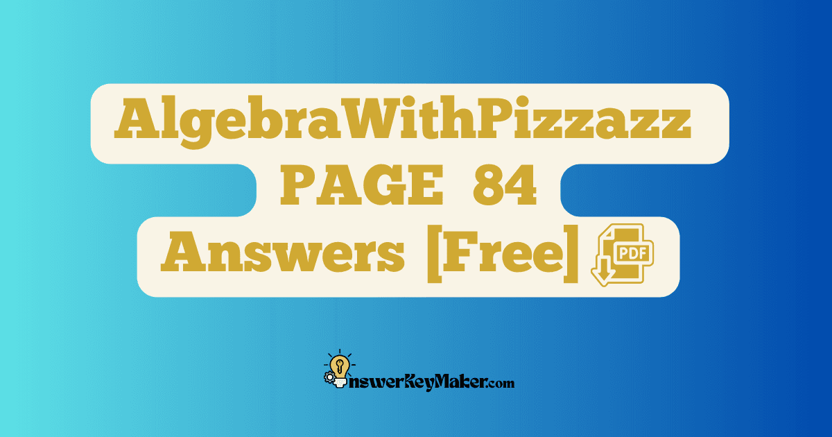 Download PAGE 84 Algebra With Pizzazz Answer Key PDF for Free