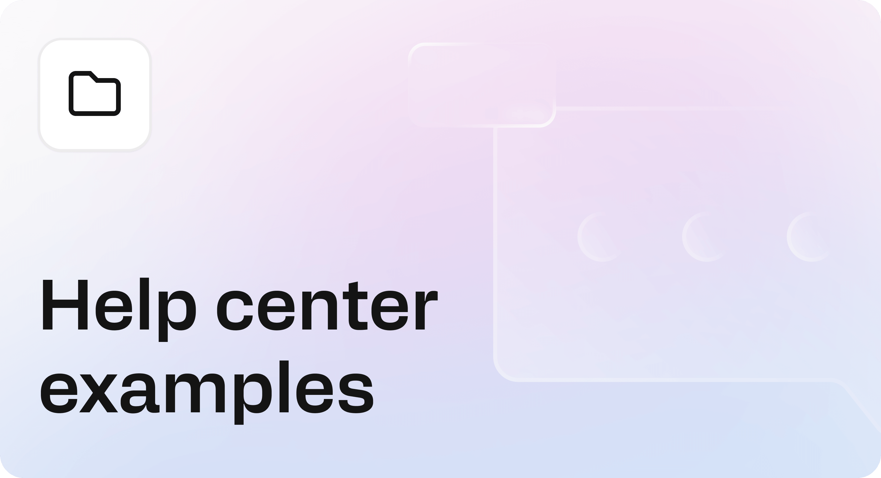 Cover image for a help center examples page with a folder icon, abstract shapes, and the title “Help center examples”.