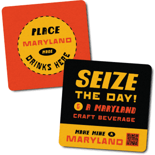 Two square coasters with bold text—one says Place Baltimore drinks here, the other reads, Seize the day! & a Maryland craft beverage. Make mine a Maryland.