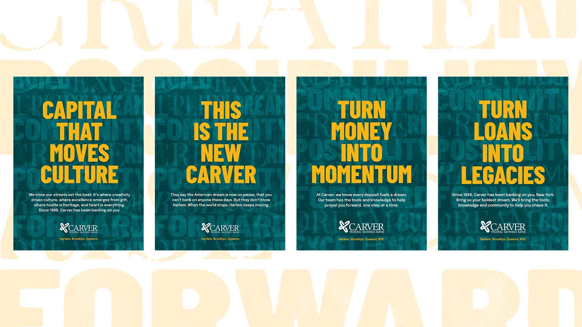 Carver Bank posters reading Capital That Moves Culture, This Is the New Carver, Turn Money Into Momentum, and Turn Loans Into Legacies.