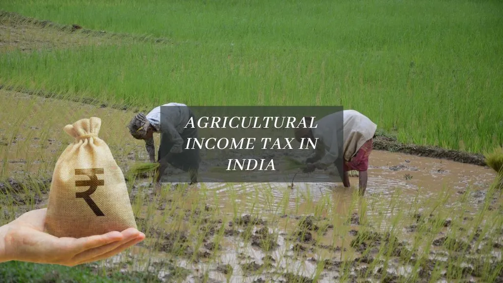 Agricultural Income Tax in India
