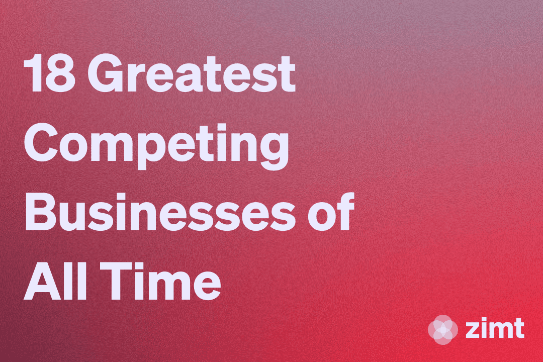 18 Greatest Competing Businesses of All Time