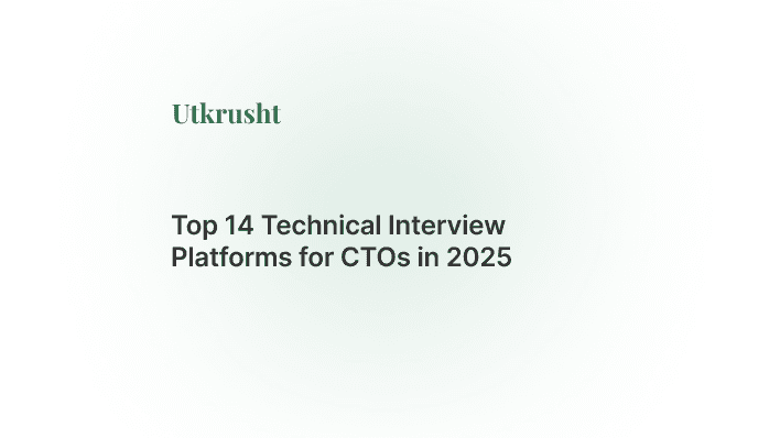 Top 14 Technical Interview Platforms for CTOs in 2025