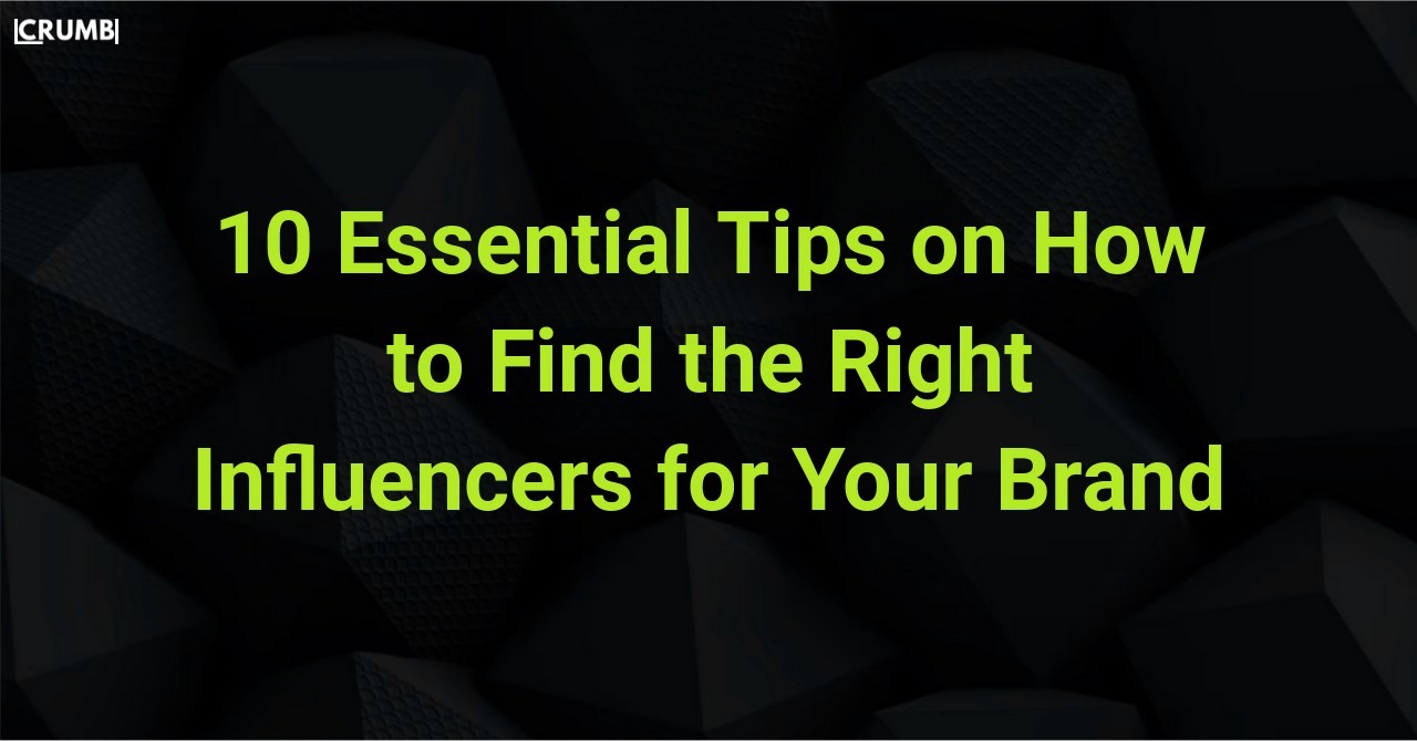 How to Find the Right Influencers for Your Brand