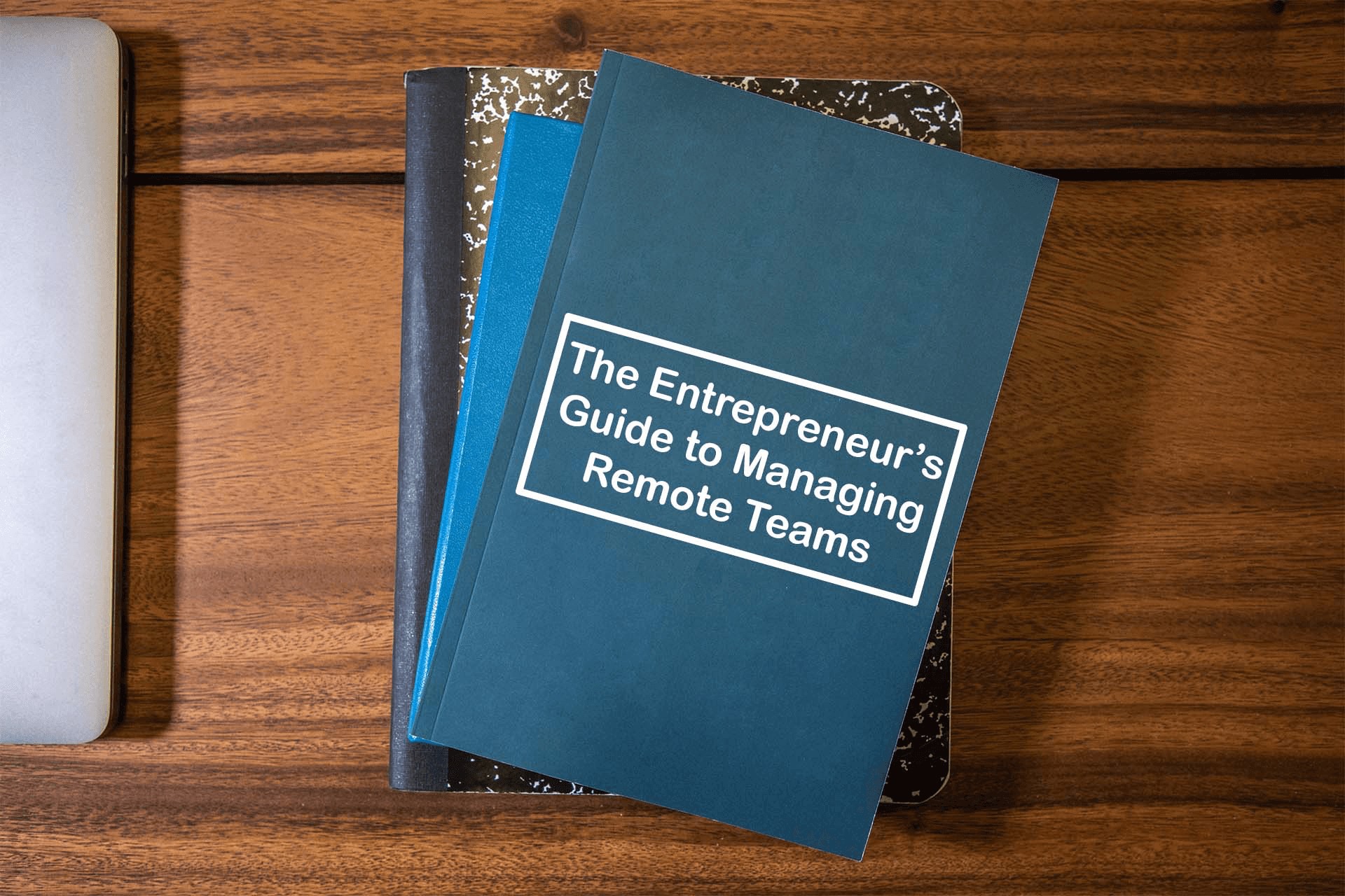 entrepreneur-guide-managing-remote-teams