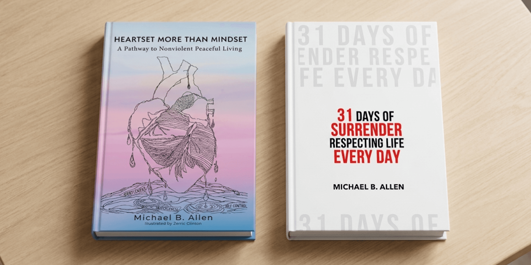 Two Surrender Your Hate books by Michael B. Allen promoting nonviolent living and respect for life.