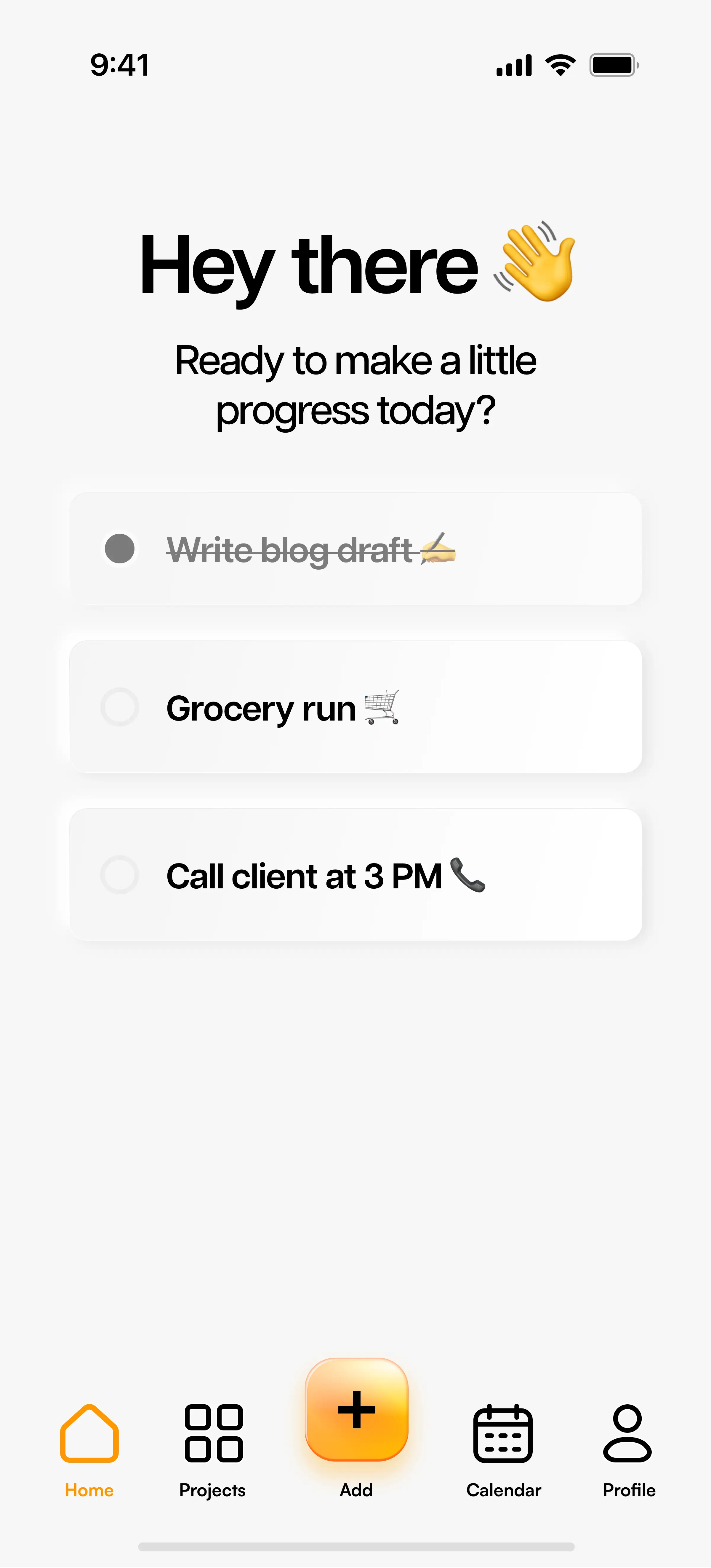 Smartphone mockup showing a task management app screen with the greeting “Hey there 👋 Ready to make a little progress today?” Three task cards are listed: “Write blog draft ✍️” (highlighted in orange), “Grocery run 🛒,” and “Call client at 3 PM 📞.” The bottom navigation bar includes icons labeled Home, Projects, Add, Calendar, and Profile, with the Add button glowing in orange.