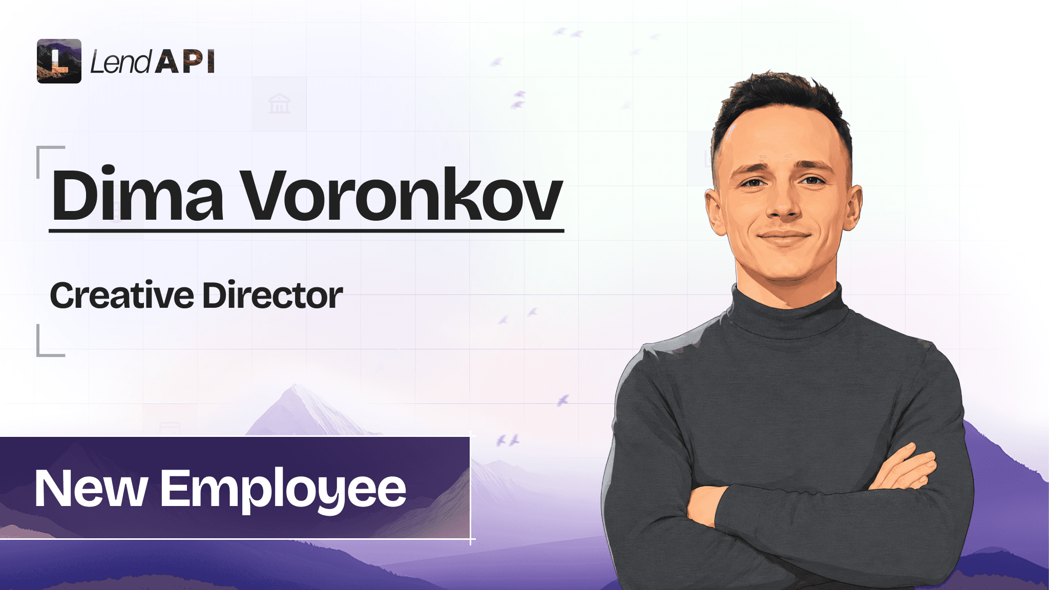 LendAPI Appoints Dima Voronkov as Inaugural Creative Director to Drive Global Brand Strategy and Visual Identity