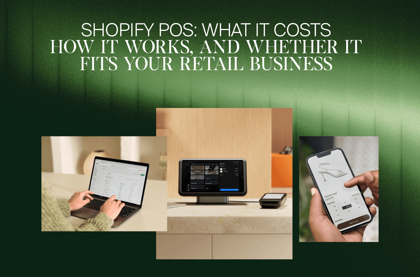 Shopify POS op een laptop, een toonbanktablet met kaartlezer en een telefoon, cover over kosten en retail