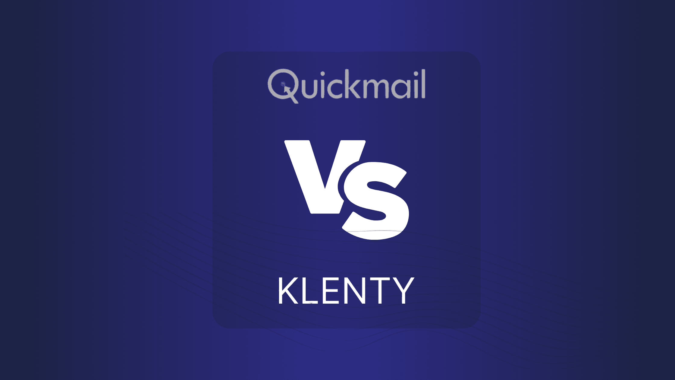 Quickmail Vs Klenty
