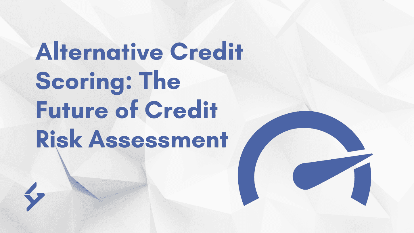 Alternative Credit Scoring: The Future of Credit Risk Assessment