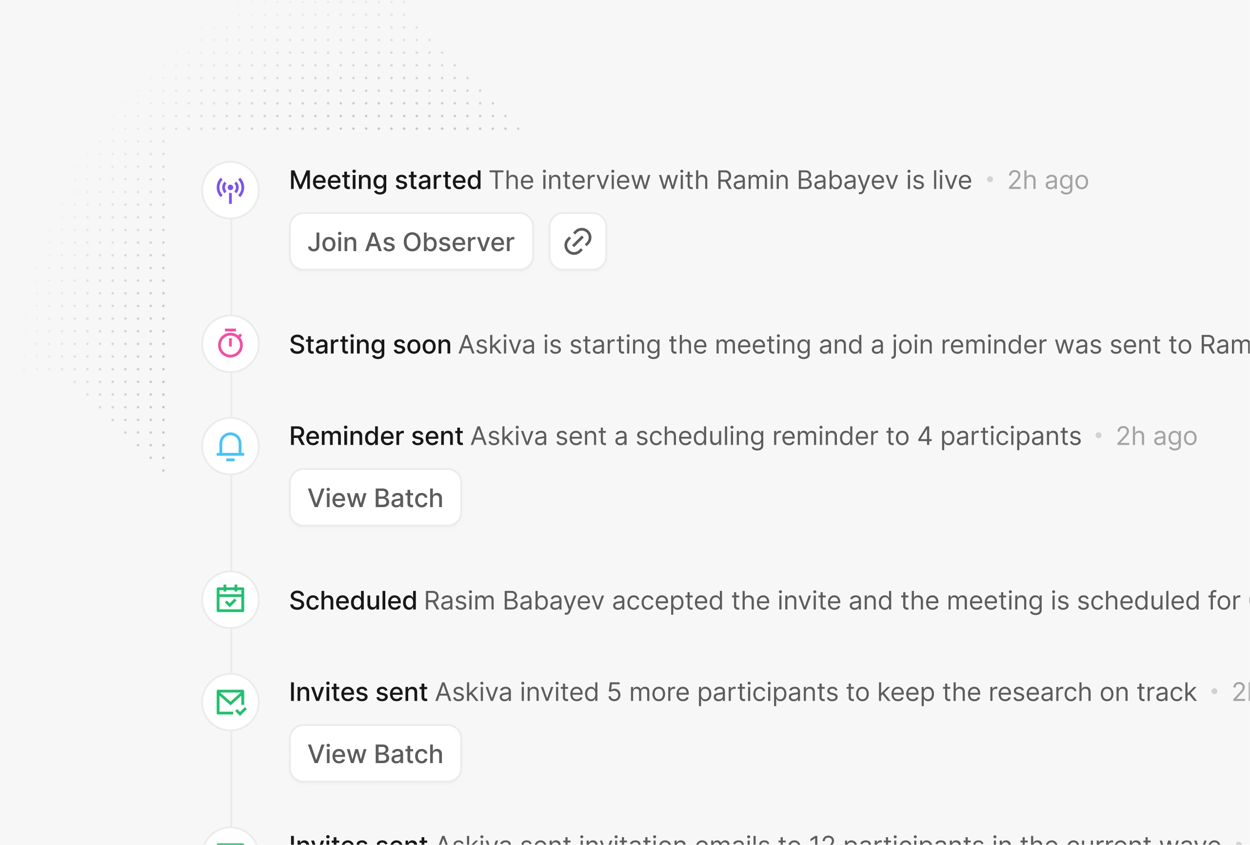 Live activity timeline showing interview updates such as meeting started, reminders sent, scheduling confirmed, and invite batches sent, with a quick action to join as an observer.