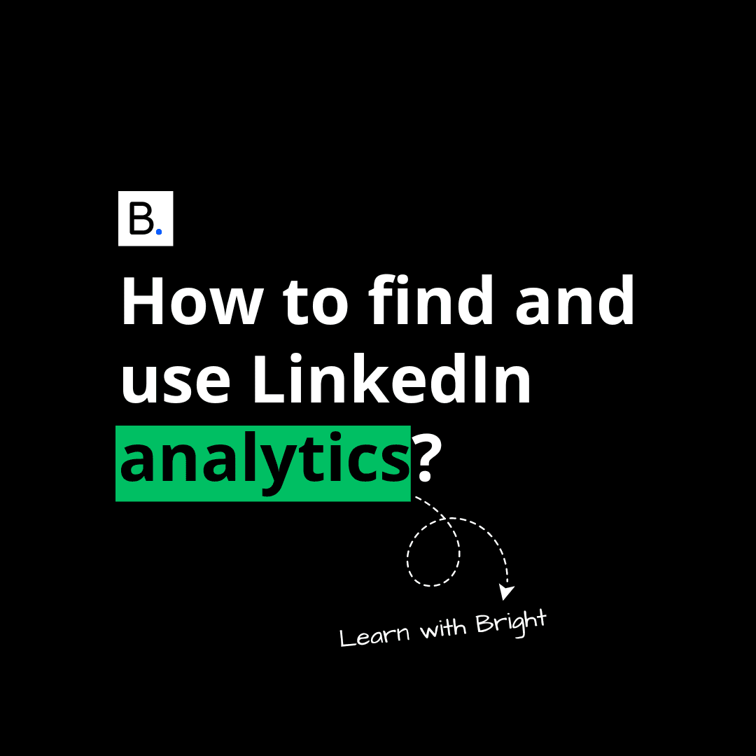 How to find and use LinkedIn analytics?