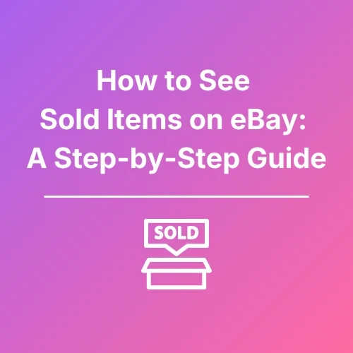 How To See Sold Items On eBay - Featured