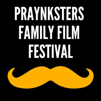 PRAYnksters Comedy & Family Film Festival
