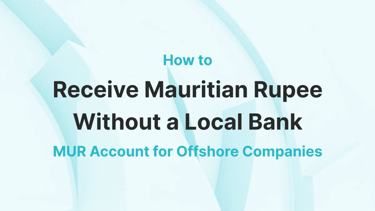 MUR Account for Offshore Companies: Receive Mauritian Rupee