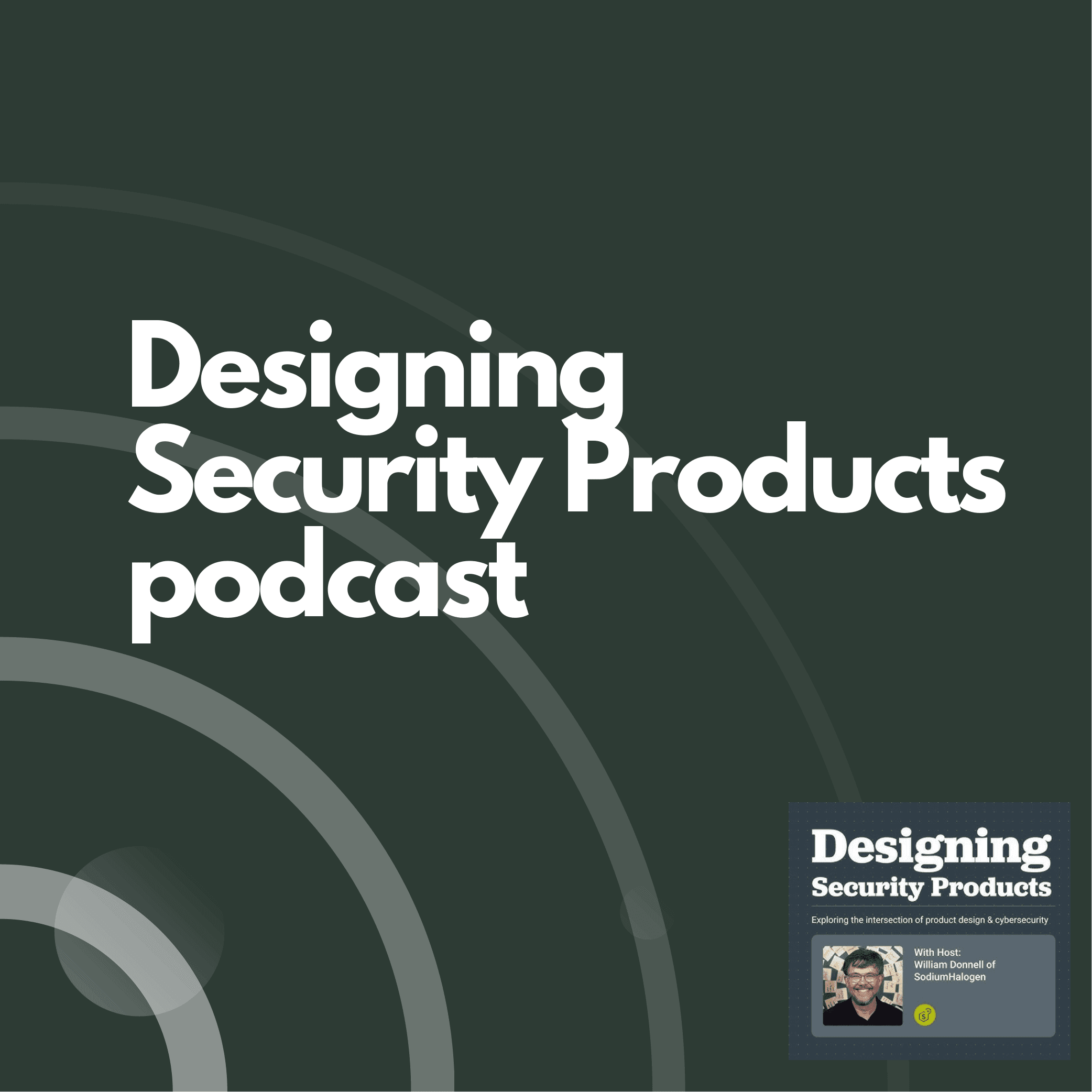 Designing Security Products podcast