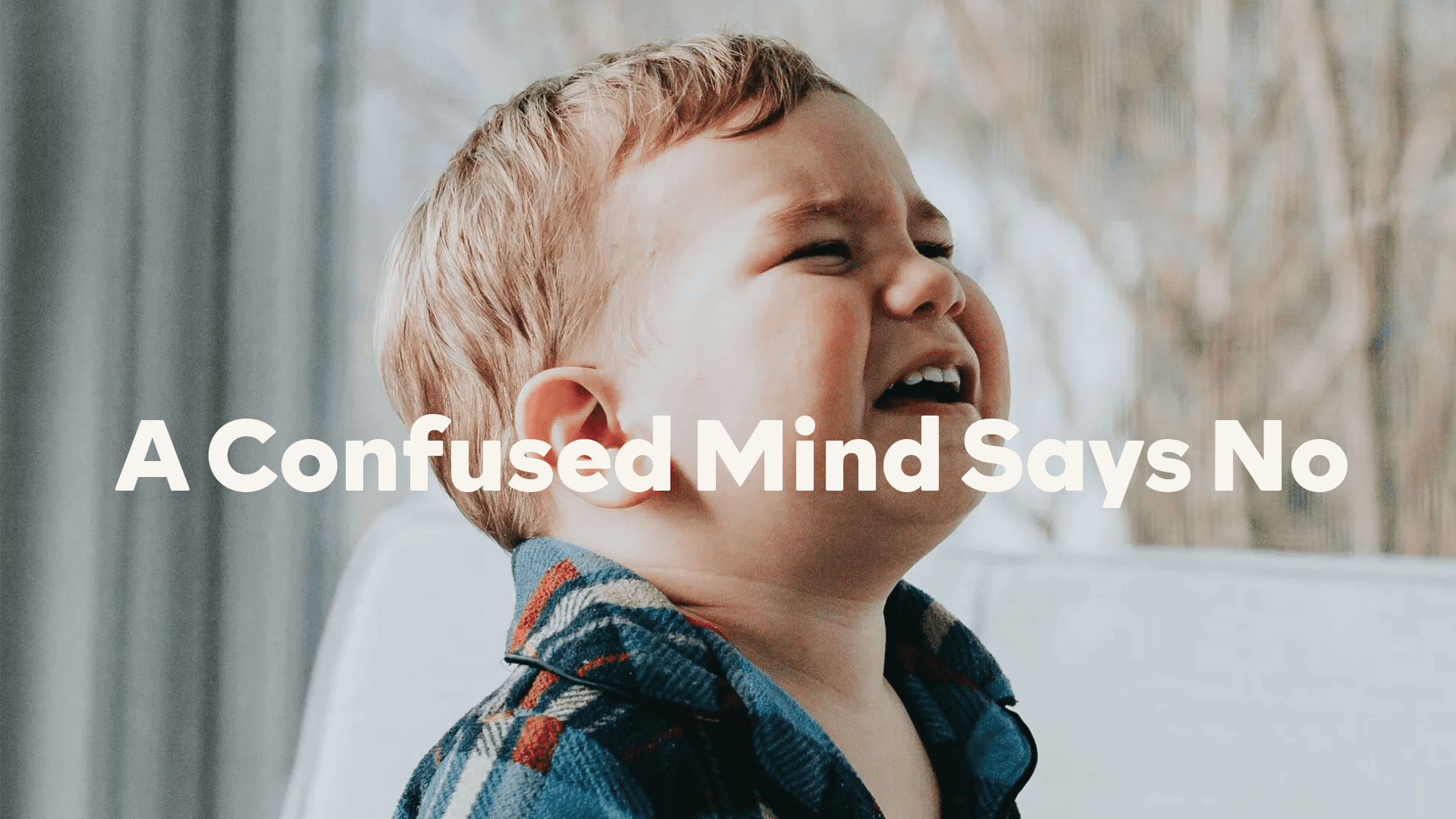 a confused mind says no