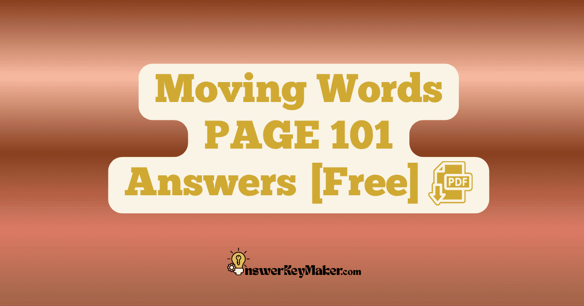 Download Moving Words PAGE 101 Answer Key PDF for Free.