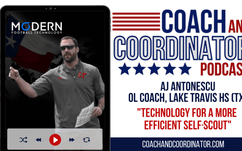 Modern Football featured on Coach and Coordinator Podcast — Lake Travis OL coach AJ Antonescu discusses using technology for efficient self-scouting and game planning