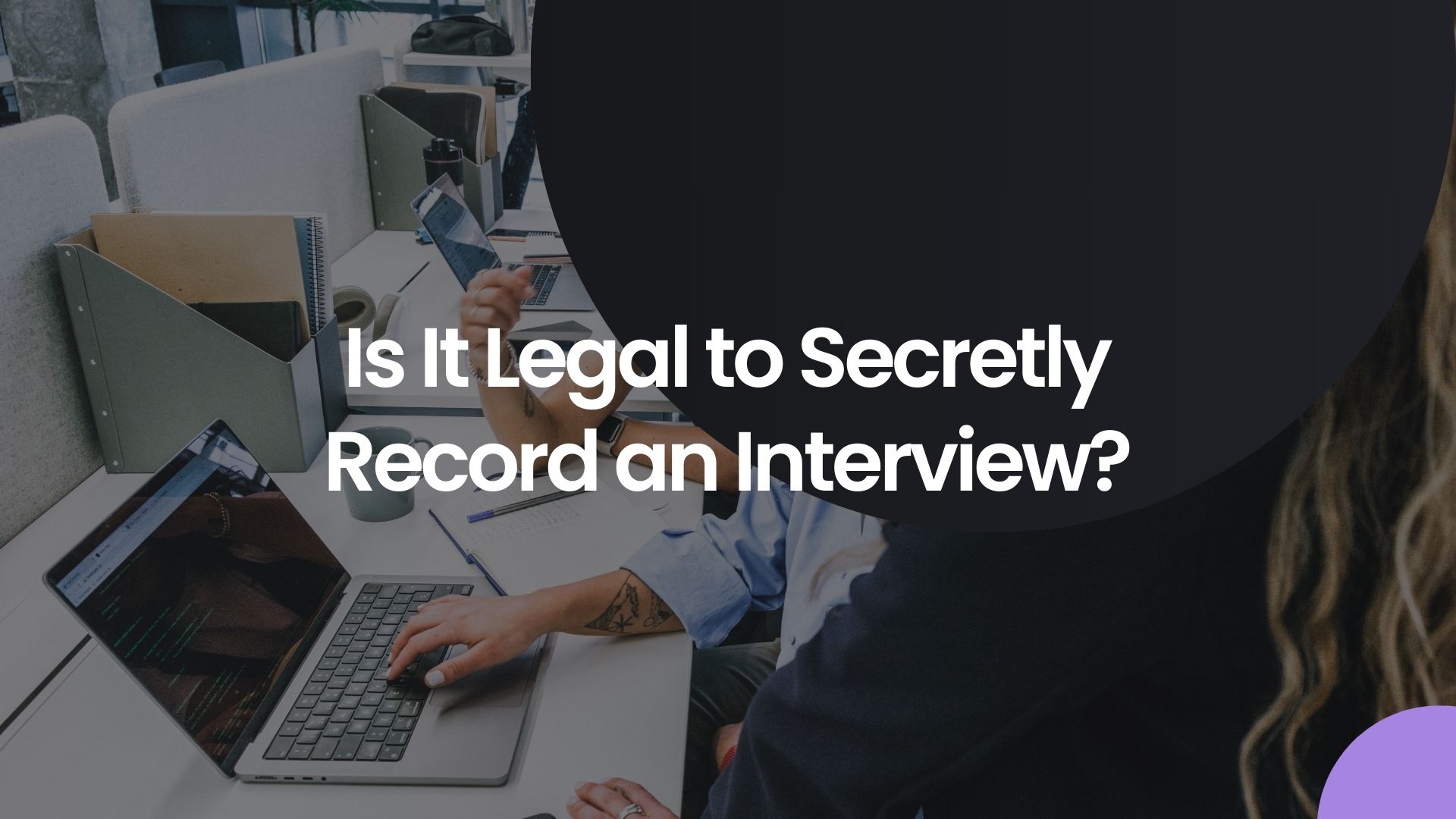 is it legal to secretly record an interview