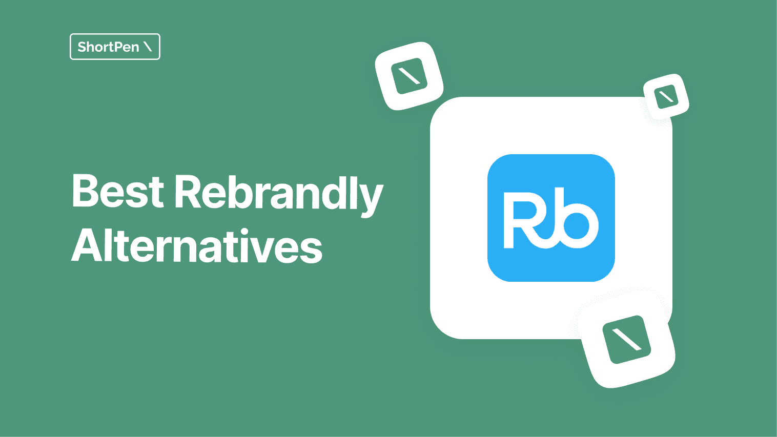 Green graphic with the text "Best Rebrandly Alternatives" and the Rebrandly logo. Minimalistic design with floating icons for a modern feel.