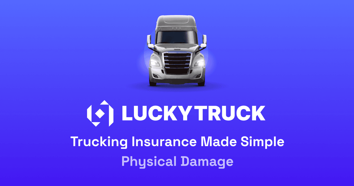 Get Physical Damage Insurance for Commercial Trucks at LuckyTruck!