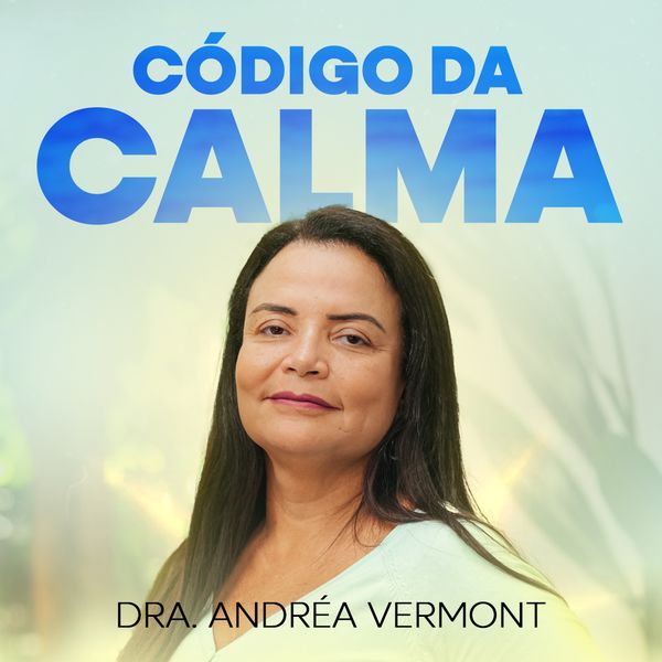 Dra. Andréa Vermont, professora do Código da Calma