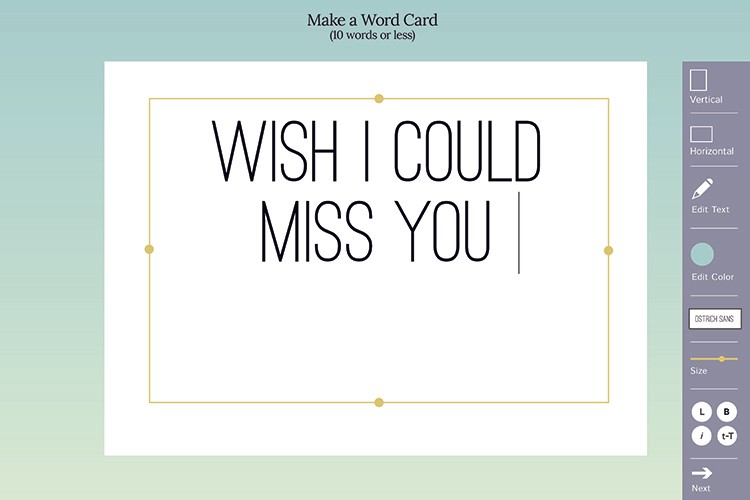 The image shows a screenshot of a digital word processing software interface. The central focus is a white text box containing the phrase "WISH I COULD MISS YOU" in a bold, sans-serif font. This text box is framed by a thin gold-colored border with small dots along its edges. To the right of the text box, a vertical toolbar is visible with various formatting options. These include “Vertical,” “Horizontal,” “Edit Text,” “Edit Color,” “Ctrl+B,” “Size,” “L,” “B,” “T,” and “Next,” indicating functionalities for adjusting the text’s appearance.