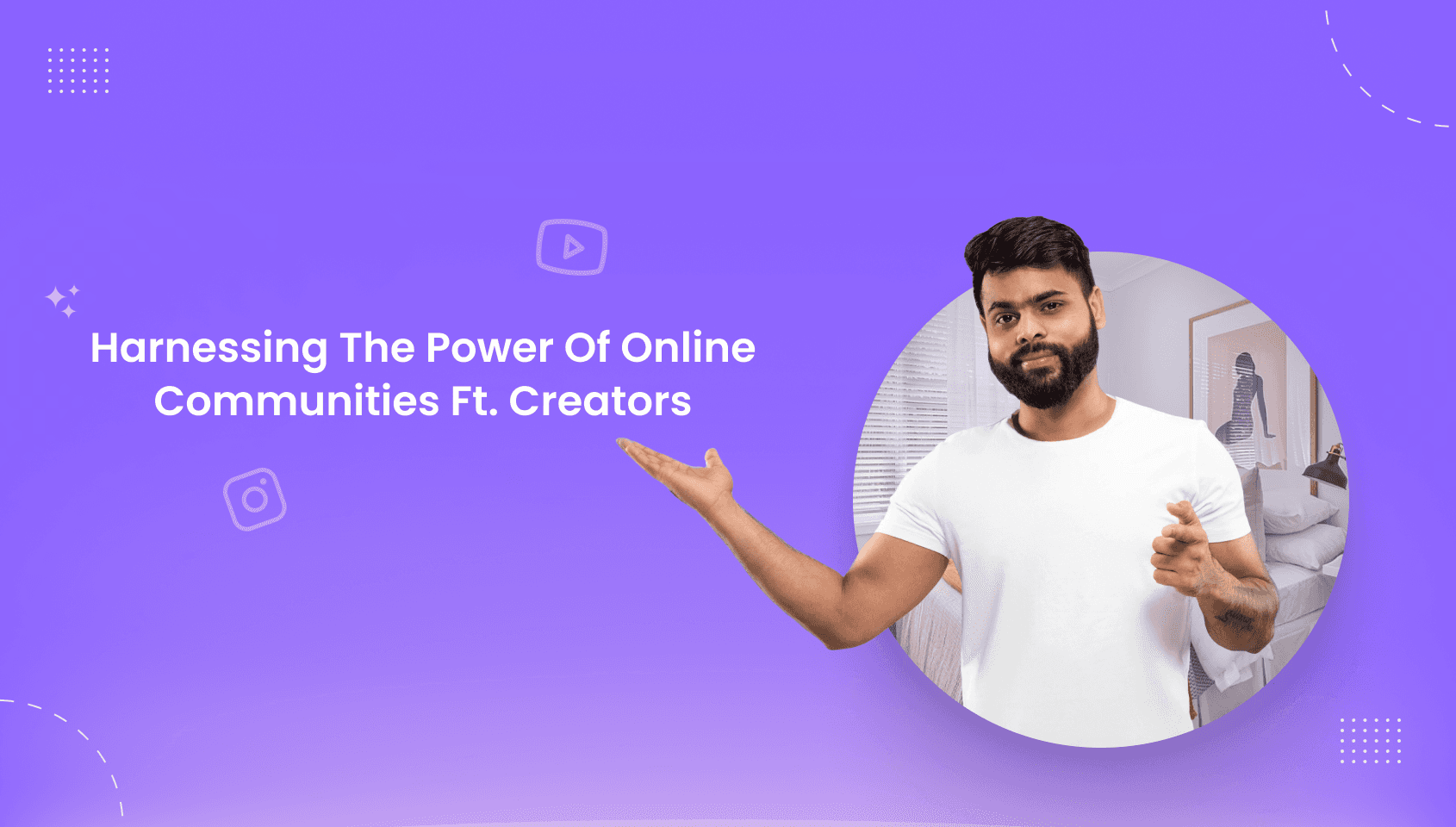 Banner image of the blog post - Harnessing the Power of Online Communities as a Creator.