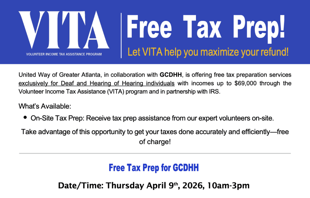 Free Tax Prep for GCDHH by United Way of Greater Atlanta. Thursday April 9, 2026, 10am-3pm.