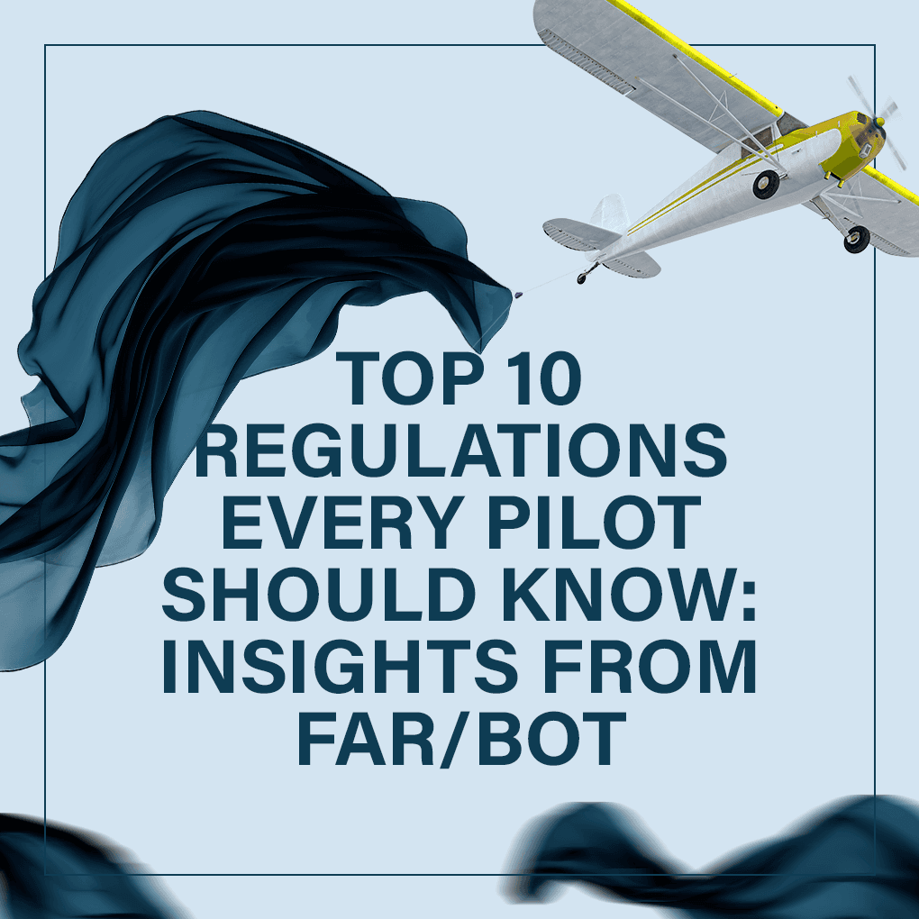 top-10-regulations-every-pilot-should-know-insights-from-far-bot-my