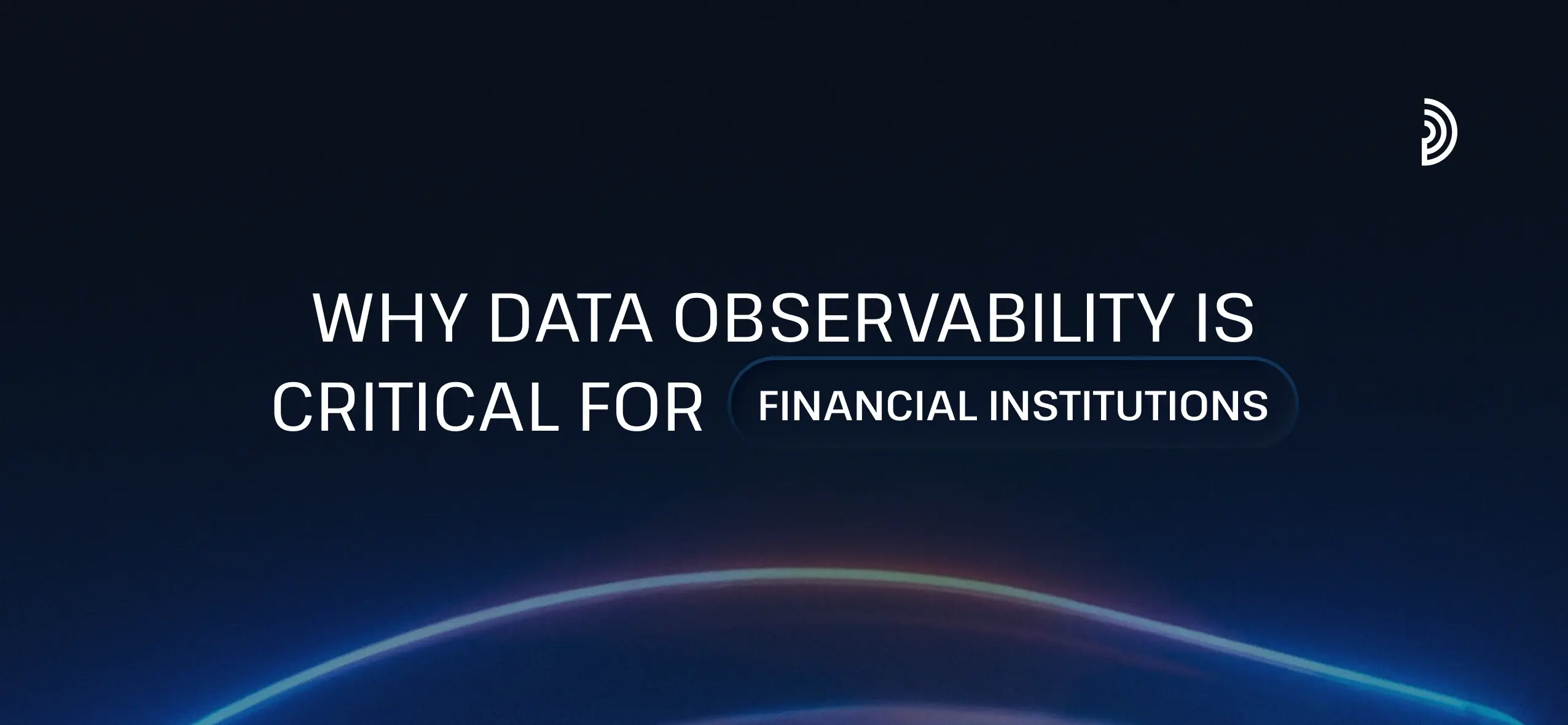 Why Data Observability Is Critical for Financial Institutions | digna