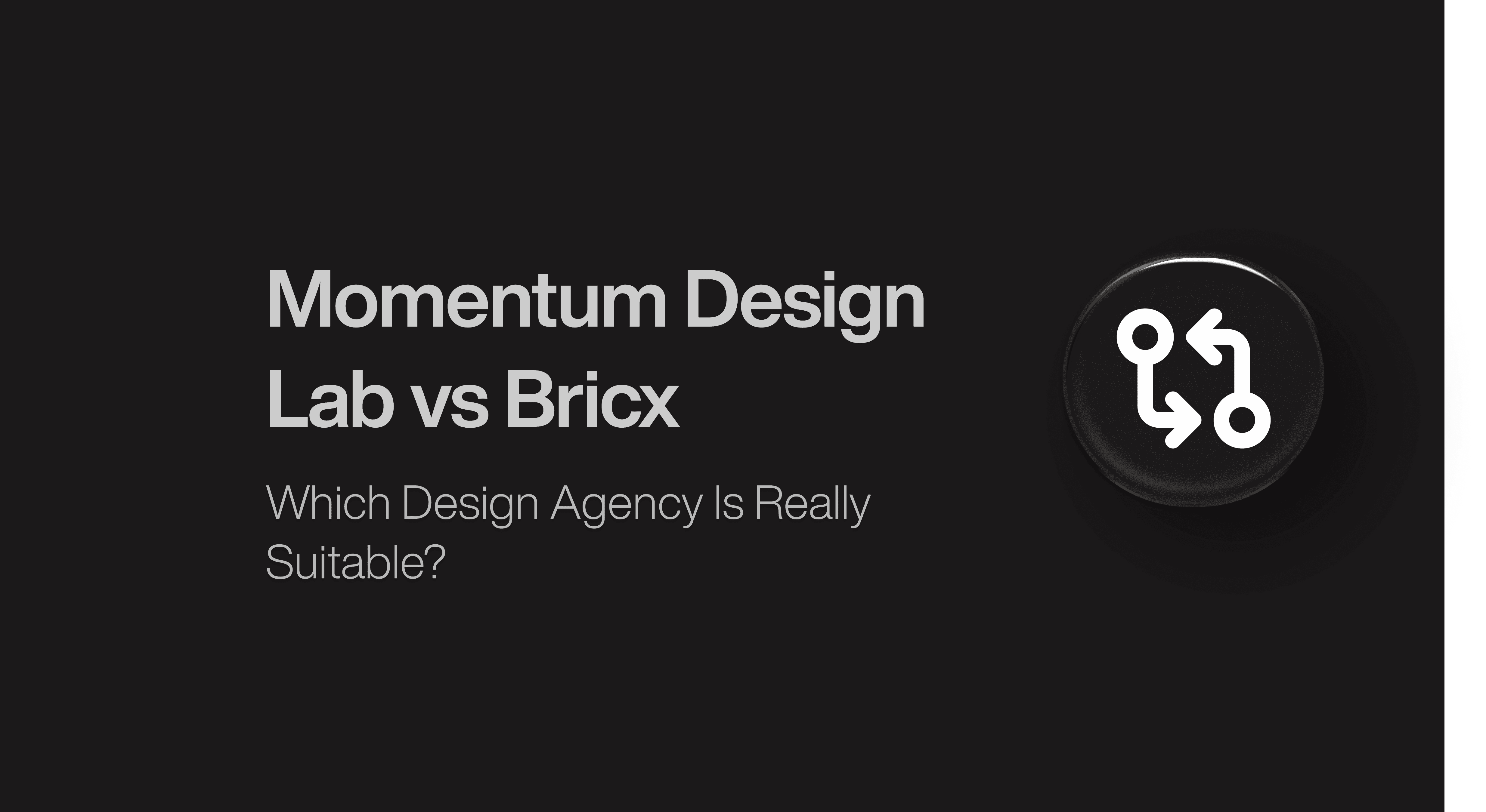 Momentum Design Lab vs Bricx: Which Agency Really Fits You?