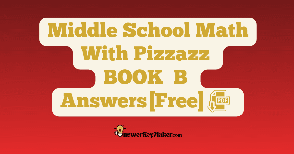 Download BOOK B Middle School Math With Pizzazz Answer Key PDF for Free.