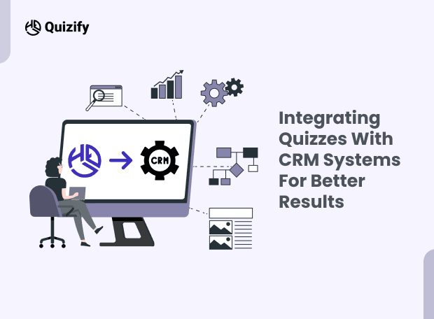 Integrating Quizzes with Your CRM: Boosting Efficiency and Engagement 