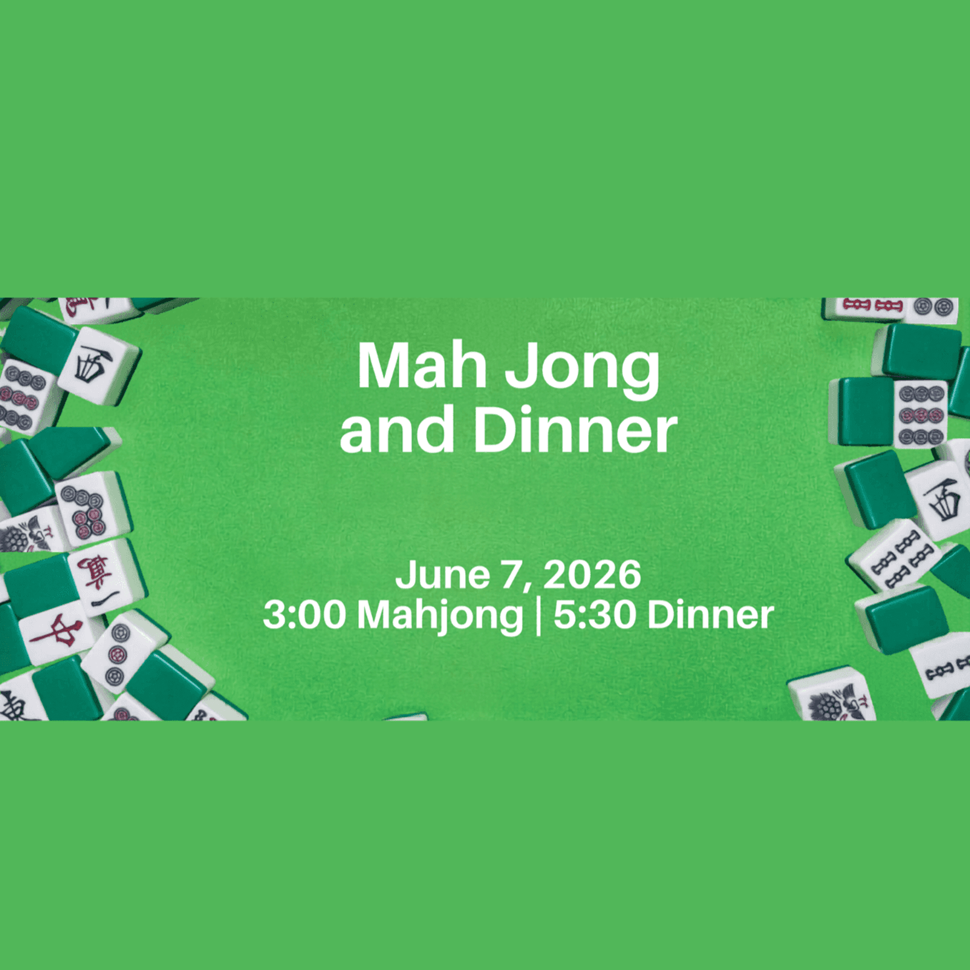 Invitation to a Mahjong and dinner event with Mahjong tiles on a green table.