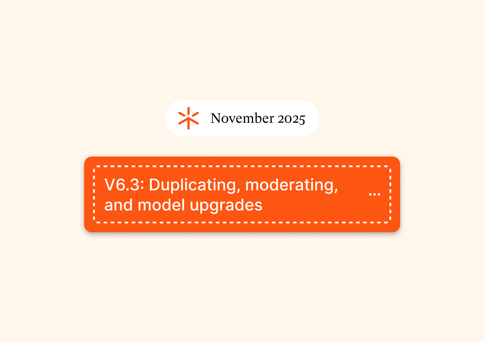 Image showing chat box that says "V6.3: Dupicating, moderating, and model upgrading"