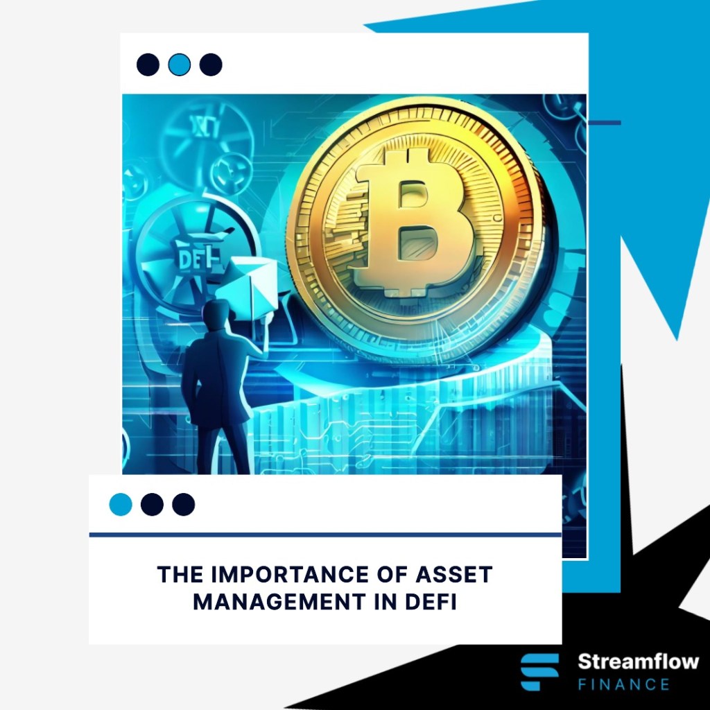 Comprehensive guide to asset management in DeFi ( Decentralized Finance ) by Streamflow Finance